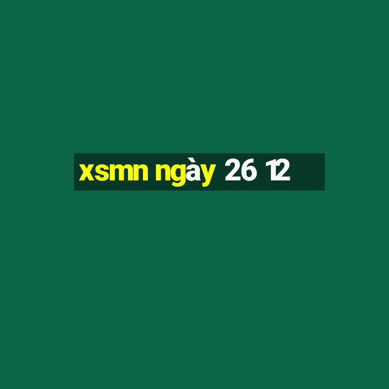 xsmn ngày 26 12