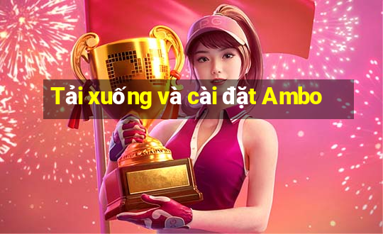 Tải xuống và cài đặt Ambo