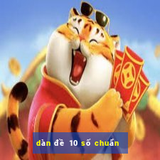 dàn đề 10 số chuẩn