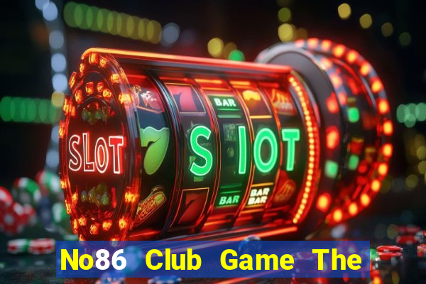 No86 Club Game The Bài Hack