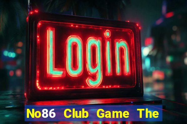 No86 Club Game The Bài Hack