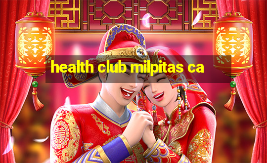 health club milpitas ca