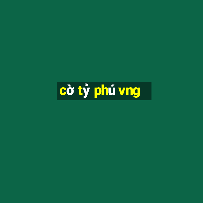 cờ tỷ phú vng