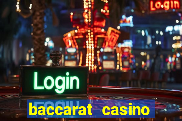 baccarat casino game near me