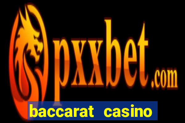 baccarat casino game near me