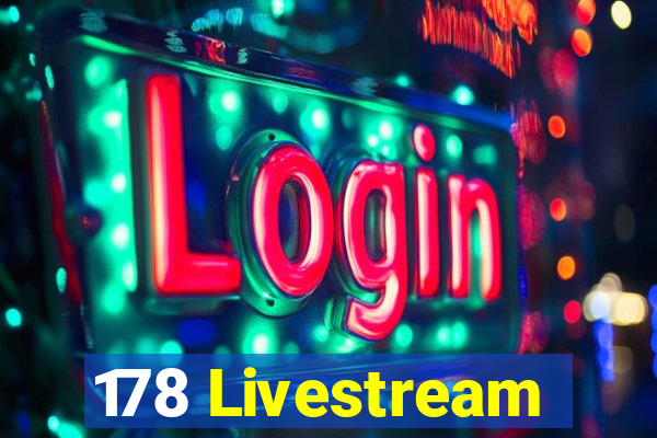 178 Livestream