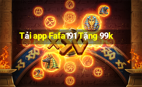 Tải app Fafa191 Tặng 99k