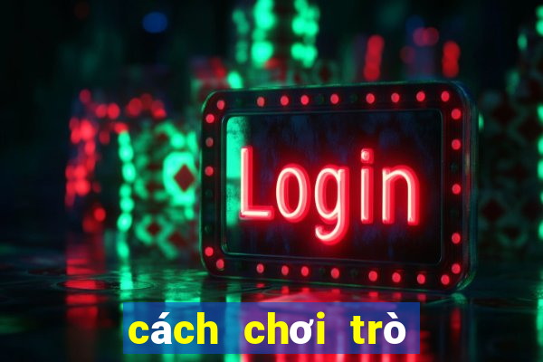 cách chơi trò chơi oẳn tù tì