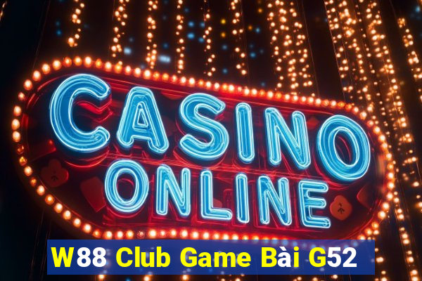 W88 Club Game Bài G52