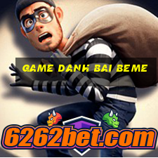 game danh bai beme