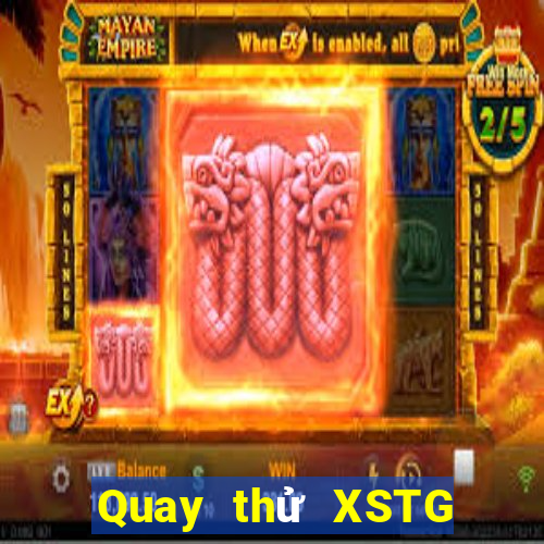 Quay thử XSTG ngày 15