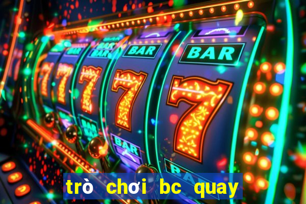 trò chơi bc quay miễn phí