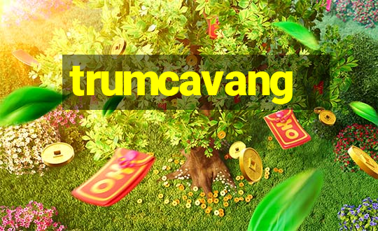 trumcavang