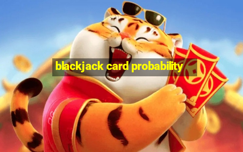 blackjack card probability