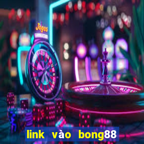 link vào bong88 khi bị chặn