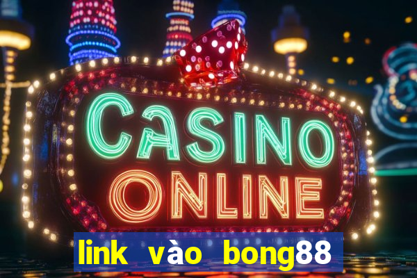 link vào bong88 khi bị chặn