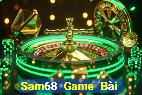 Sam68 Game Bài Phái Mạnh