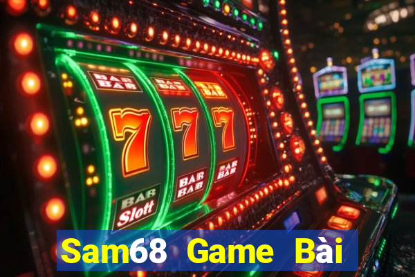 Sam68 Game Bài Phái Mạnh