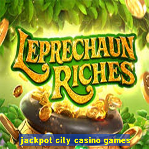 jackpot city casino games