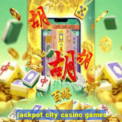 jackpot city casino games