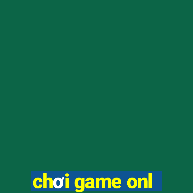 chơi game onl