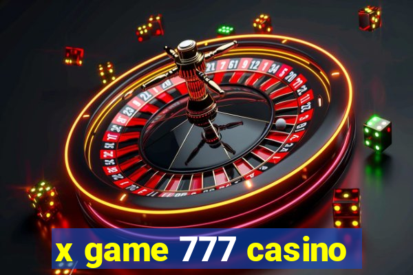 x game 777 casino