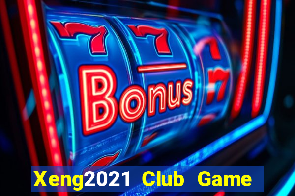 Xeng2021 Club Game Bài Go Math