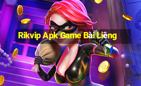 Rikvip Apk Game Bài Liêng