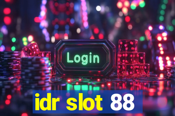 idr slot 88