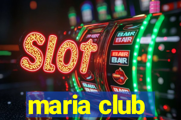 maria club