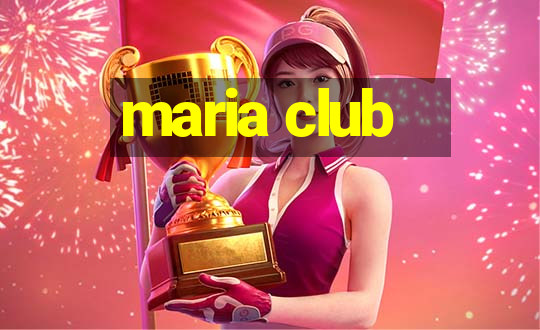 maria club