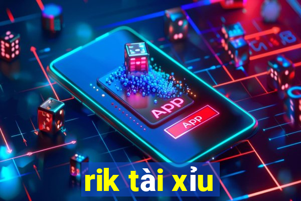 rik tài xỉu