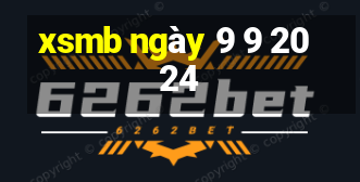 xsmb ngày 9 9 2024