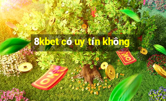 8kbet có uy tín không