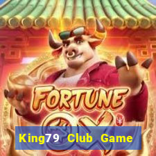 King79 Club Game Bài Ma Thuật