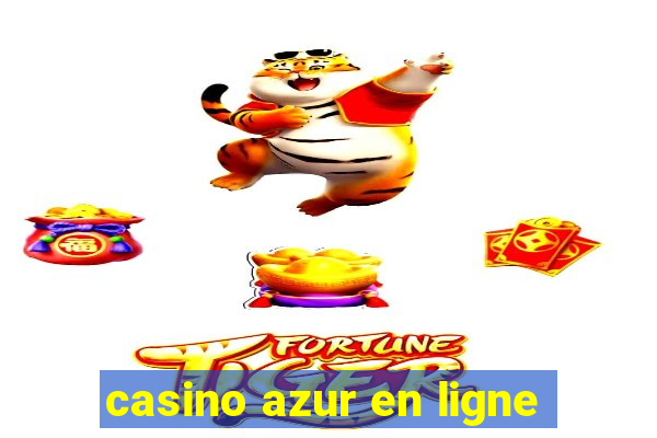 casino azur en ligne