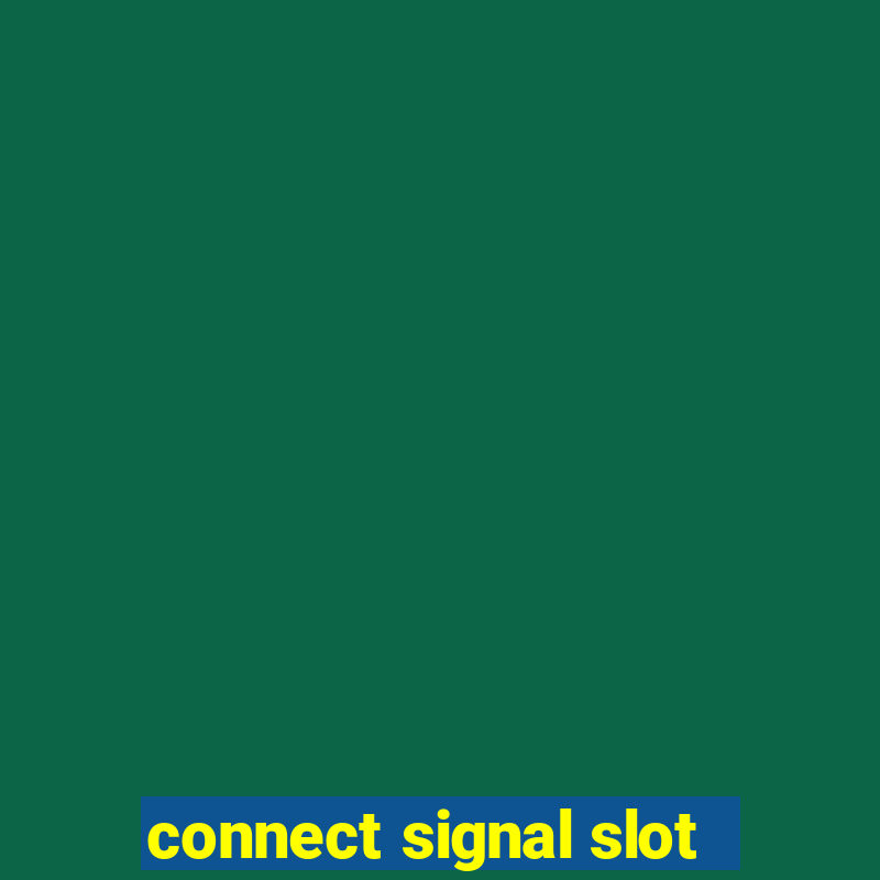 connect signal slot