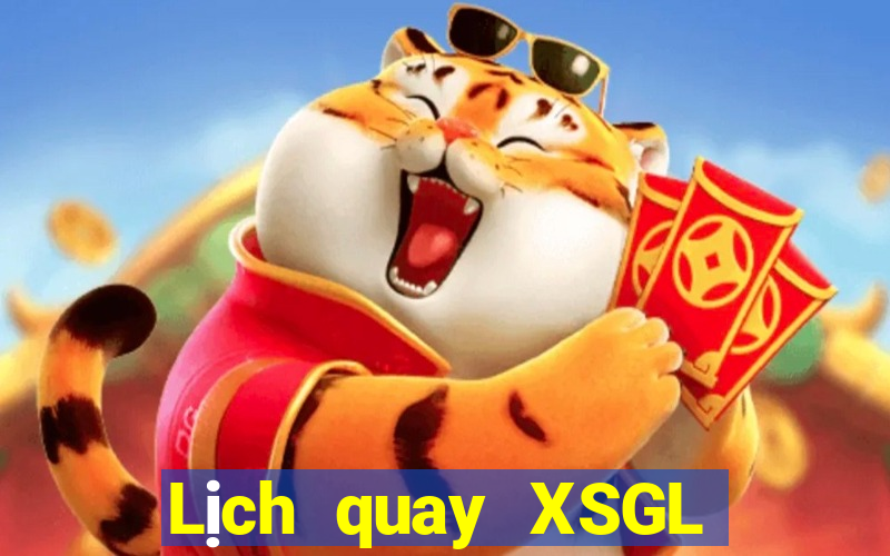 Lịch quay XSGL ngày 31