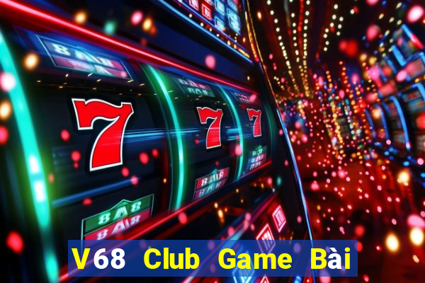 V68 Club Game Bài Trên Máy Tính