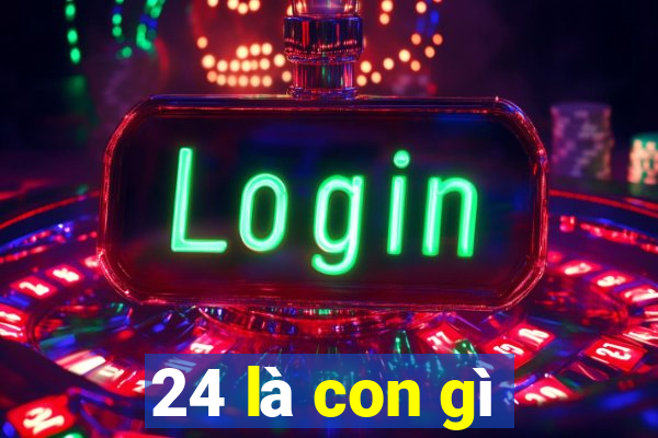 24 là con gì