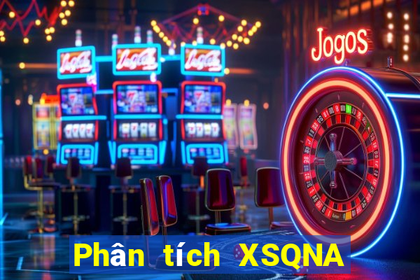 Phân tích XSQNA ngày 27