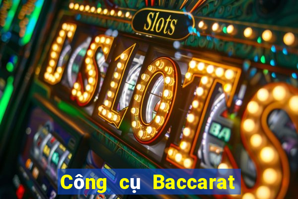 Công cụ Baccarat lừa đảo không