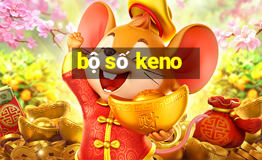 bộ số keno