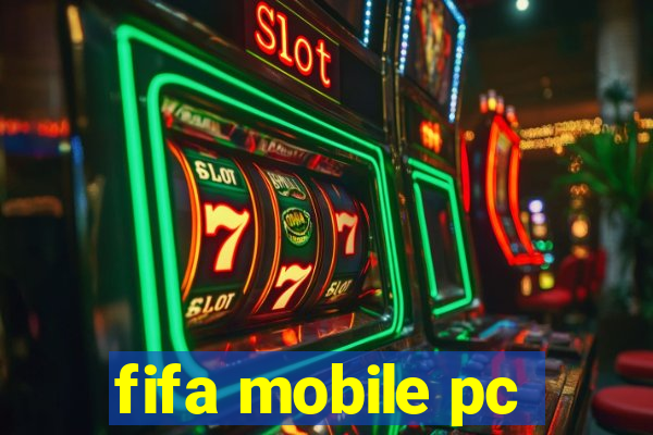 fifa mobile pc