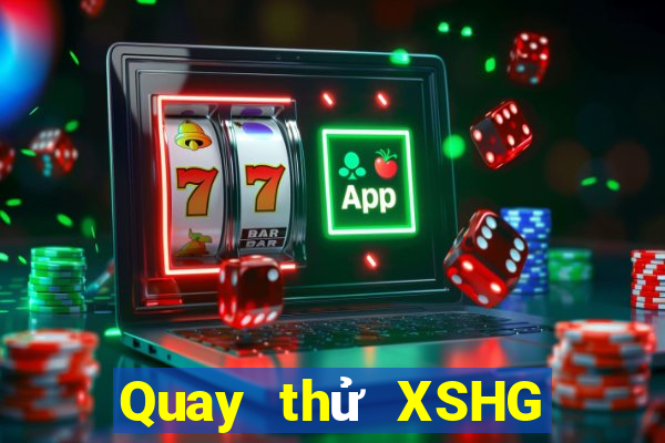 Quay thử XSHG ngày 31