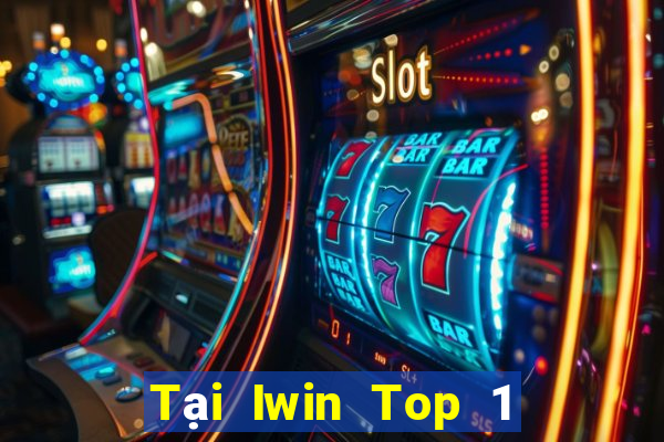 Tại Iwin Top 1 Game Bài Đổi Thưởng Uy Tín