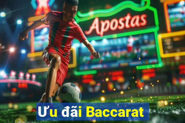 Ưu đãi Baccarat