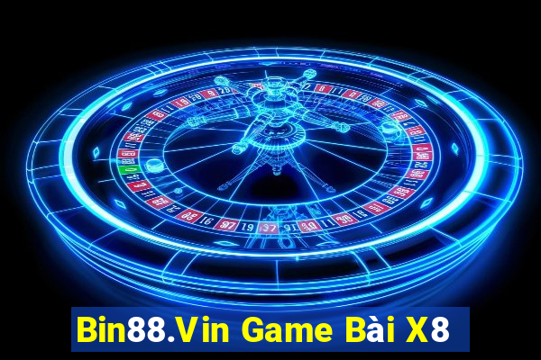 Bin88.Vin Game Bài X8