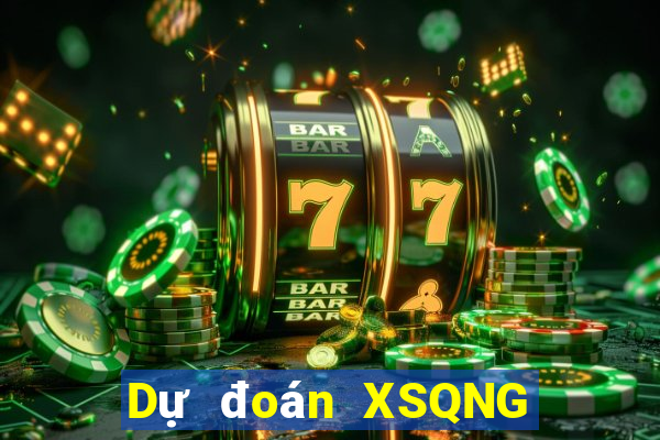 Dự đoán XSQNG hôm nay