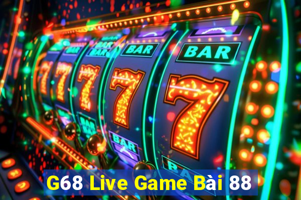 G68 Live Game Bài 88